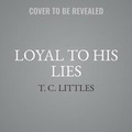 Cover: Loyal to His Lies - Urban Audiobooks