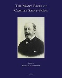 Enlarge image Cover: The Many Faces of Camille Saint-Saens - Brepols N.V.