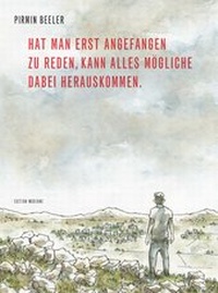 Abbildung von: Hat man erst angefangen zu reden, kann alles Mögliche dabei herauskommen. - Edition Moderne