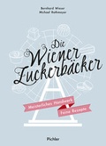 Cover: Die Wiener Zuckerb&auml;cker - Pichler Verlag in Verlagsgruppe Styria GmbH & Co. KG