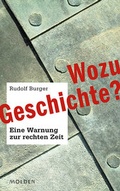 Cover: Wozu Geschichte? - Molden Verlag in Verlagsgruppe Styria GmbH &  Co. KG