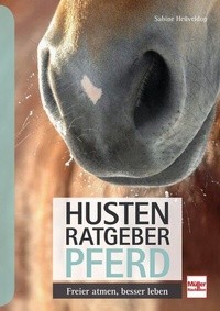 Abbildung von: Husten-Ratgeber Pferd - Müller Rüschlikon