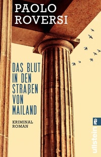 Abbildung von: Das Blut in den Straßen von Mailand - Ullstein Taschenbuchverlag