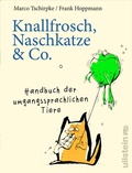 Cover: Knallfrosch, Naschkatze & Co. - Ullstein Taschenbuchverlag