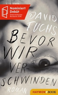 Enlarge image Cover: Bevor wir verschwinden - Haymon Verlag