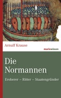 Cover: Die Normannen - marix Verlag ein Imprint von Verlagshaus R&ouml;merweg