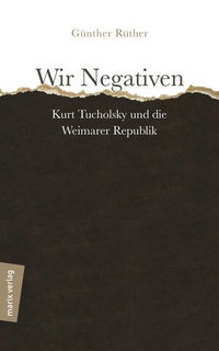 Enlarge image Cover: Wir Negativen - marix Verlag ein Imprint von Verlagshaus Römerweg
