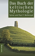 Cover: Das Buch der keltischen Mythologie - marix Verlag ein Imprint von Verlagshaus R&ouml;merweg