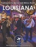 Cover: Louisiana - Kulinarische Reise mit Mirko Reeh - BoD - Books on Demand