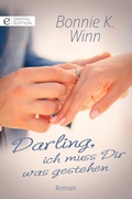 Cover: Darling, ich muss Dir was gestehen - CORA Verlag