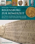 Cover: Regensburg zur R&ouml;merzeit - Pustet, F