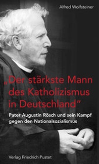 Abbildung von: "Der stärkste Mann des Katholizismus in Deutschland" - Pustet, F