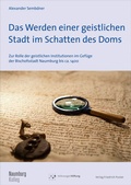 Cover: Das Werden einer geistlichen Stadt im Schatten des Doms - Pustet, F