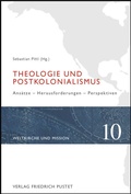 Cover: Theologie und Postkolonialismus - Pustet, F