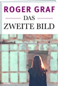 Cover: Das zweite Bild - Weber Verlag AG