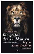 Cover: Die gr&ouml;&szlig;te der Raubkatzen. Le plus grand des f&eacute;lins - litradukt Literatureditionen