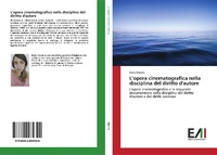 Abbildung von: L¿opera cinematografica nella disciplina del diritto d'autore - Edizioni Accademiche Italiane