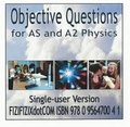 Cover: Objective Questions for AS and A2 Physics - Mickledore Publishing