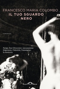 Abbildung von: Il tuo sguardo nero - Scrittori;Ponte alle Grazie