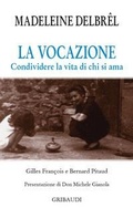 Cover: La vocazione. Condividere la vita di chi si ama - Gribaudi
