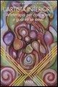 Abbildung von: L' artista interiore. Arteterapia per conoscere e guarire se stessi - L' altra scienza;Xenia