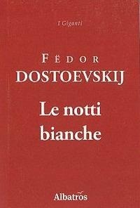 Abbildung von: Le notti bianche - I giganti;Gruppo Albatros Il Filo