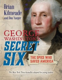Abbildung von: George Washington's Secret Six (Young Readers Adaptation) - Viking Books for Young Readers