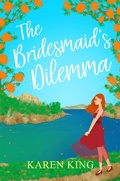 Cover: The Bridesmaid's Dilemma - Accent Press Ltd