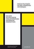Cover: Das Web als politische Herausforderung: historische Perspektiven - Chronos