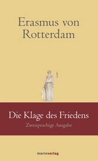 Abbildung von: Die Klage des Friedens - marix Verlag ein Imprint von Verlagshaus Römerweg