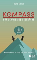 Cover: Kompass f&uuml;r schwierige Gespr&auml;che - Das EIGER-Modell - H&auml;nssler