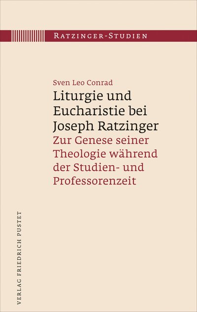 Abbildung von: Liturgie und Eucharistie bei Joseph Ratzinger - Pustet, F