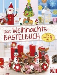 Abbildung von: Das Weihnachts- Bastelbuch - Christophorus
