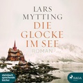Cover: Die Glocke im See - steinbach sprechende b&uuml;cher