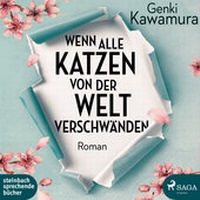 Abbildung von: Wenn alle Katzen von der Welt verschwänden - steinbach sprechende bücher
