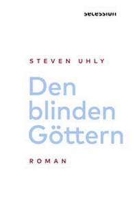 Enlarge image Cover: Den blinden Göttern - Secession Verlag für Literatur