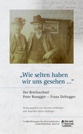 Cover: "Wie selten haben wir uns gesehen..." - Steierm&auml;rkische Landesbibliothek