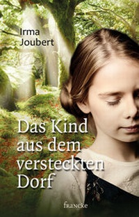 Abbildung von: Das Kind aus dem versteckten Dorf - Francke-Buch