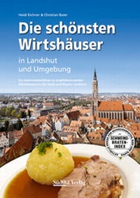 Abbildung von: Die schönsten Wirtshäuser in Landshut und Umgebung - SüdOst
