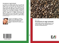 Abbildung von: Ocratossina A negli alimenti - Edizioni Accademiche Italiane