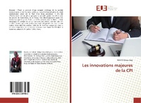 Abbildung von: Les innovations majeures de la CPI - Éditions universitaires européennes