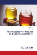 Cover: Pharmacology of Natural and Commercial Honey - LAP Lambert Academic Publishing