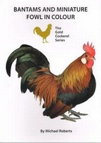 Abbildung von: Bantams and Miniature Fowl in Colour - Gold Cockerel Books