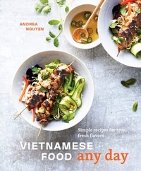 Abbildung von: Vietnamese Food Any Day - Ten Speed Press