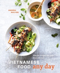 Abbildung von: Vietnamese Food Any Day - Ten Speed Press