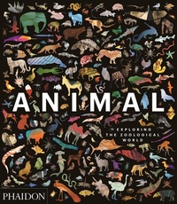Enlarge image Cover: Animal: Exploring the Zoological World - Phaidon Press Ltd