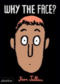 Cover: Why The Face? (2018) - Phaidon Press Ltd
