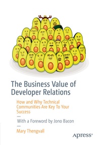Enlarge image Cover: The Business Value of Developer Relations - APress