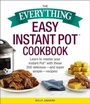 Cover: The Everything Easy Instant Pot® Cookbook - Everything