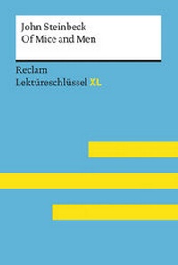 Abbildung von: Of Mice and Men von John Steinbeck: Lektüreschlüssel mit Inhaltsangabe, Interpretation, Prüfungsaufgaben mit Lösungen, Lernglossar. (Reclam Lektüreschlüssel XL) - Reclam